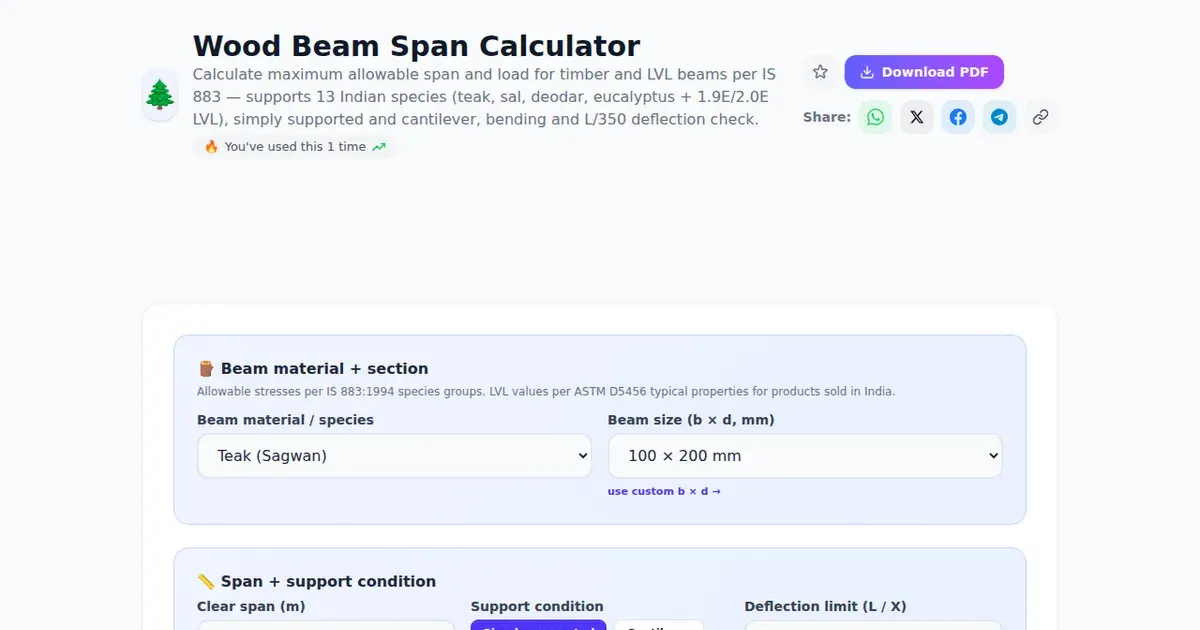 Wood Beam Span Calculator — Free Online Calculate maximum allowable span and load for timber and LVL beams per IS 883 — supports 13 Indian species (teak, sal, deodar, eucalyptus + 1.9E/2.0E LVL), simply supported and cantilever, bending and L/350 deflection check. Tool on SabTools.in
